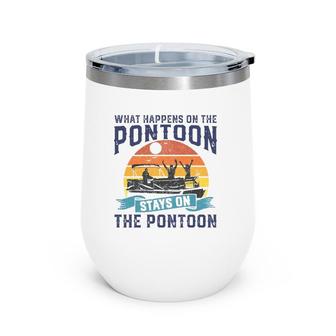 What Happens On The Pontoon Boat Funny Boating Gift For Dad Wine Tumbler | Mazezy