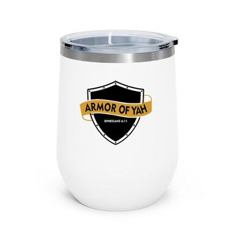 Wht Armor Hebrew Roots Mvmnt Yahweh Torah Israelites Wine Tumbler | Mazezy