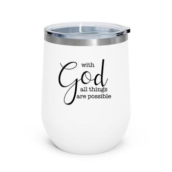 With God All Things Are Possible Christian Faith Wine Tumbler | Mazezy DE