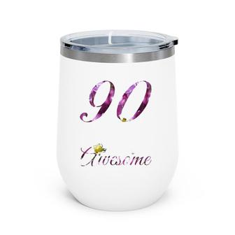 Womens 90 Years Old Awesome Floral 1932 90Th Birthday Gift Wine Tumbler | Mazezy