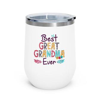 Womens Best Great Grandma Ever Mother's Day Wine Tumbler | Mazezy