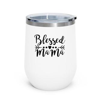 Womens Blessed Mama Mama Mother's Day Wine Tumbler | Mazezy