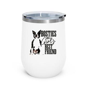 Womens Bosties Are A Girls Best Friend Funny Dog Boston Terrier Mom Wine Tumbler | Mazezy