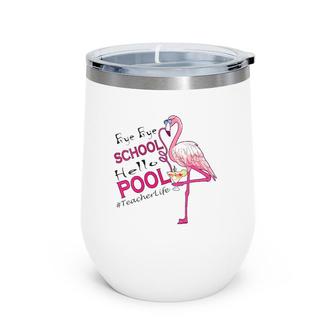 Womens Bye Bye School Hello Pool Flamingo V-Neck Wine Tumbler | Mazezy