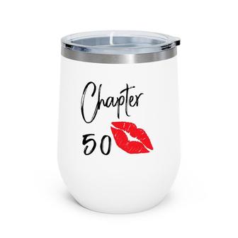 Womens Chapter 50 50Th Birthday For Women And Girl Wine Tumbler