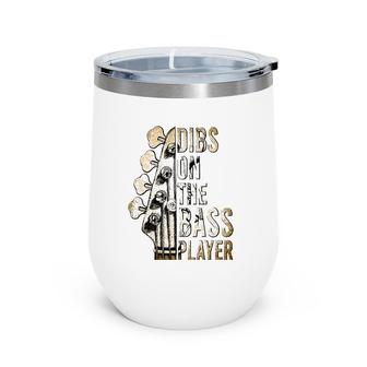 Womens Dibs On The Bass Player Guitar Musician V-Neck Wine Tumbler | Mazezy