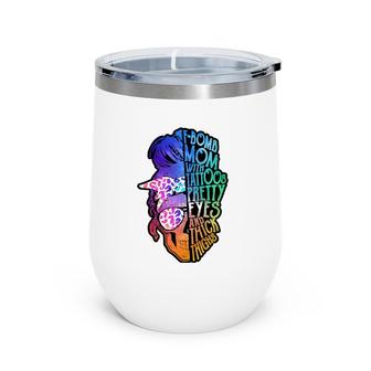 Womens F-Bomb Mom With Tattoos, Pretty Eyes, Mother's Day, Mama Wine Tumbler | Mazezy