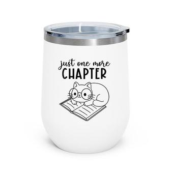 Womens Funny Reading Quote For Book Lovers Just One More Chapter V-Neck Wine Tumbler | Mazezy
