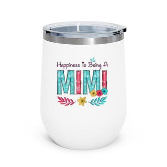 Womens Happiness Is Being A Mimi Mother's Day Gift Grandma Wine Tumbler | Mazezy DE