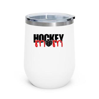 Womens Hockey Mom Mother's Day Love Ice Hockey Wine Tumbler | Mazezy