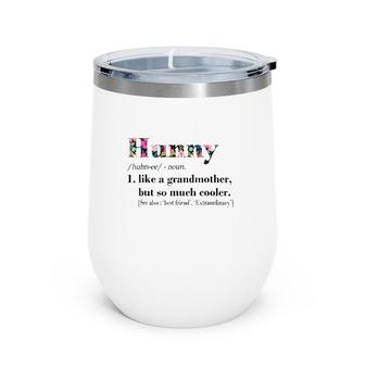 Womens Hunny Like Grandmother But So Much Cooler White Wine Tumbler | Mazezy