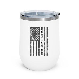 Womens Husband Daddy Hero Father's Day American Flag Gift Wine Tumbler | Mazezy UK