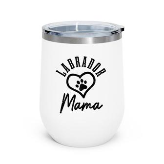 Womens Labrador Mama Heart Paw Black Lab Dog Labrador Mom Wine Tumbler | Mazezy