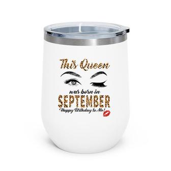 Womens Leopard This Queen Was Born In September Wine Tumbler | Mazezy