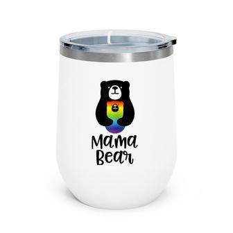 Womens Lgbt Mom Mama Bear Mothers Gift Rainbow Wine Tumbler | Mazezy