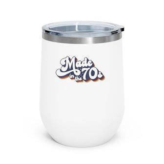 Womens Made In The 70'S Costume Born 1970'S Halloween Retro Vintage Wine Tumbler | Mazezy UK