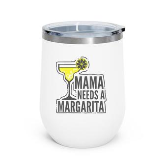 Womens Mama Needs A Margarita Funny Mother's Day Gift V-Neck Wine Tumbler | Mazezy