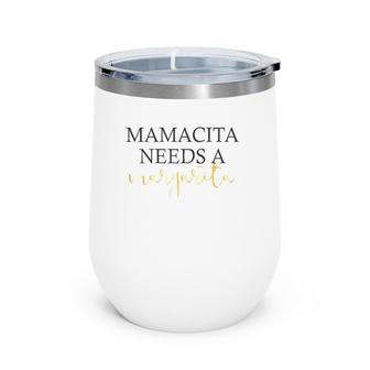 Womens Mamacita Needs A Margarita For Women Cinco De Mayo Wine Tumbler | Mazezy