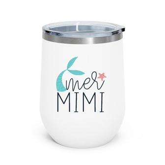 Womens Mermimi Cute Mermaid Mimi Grandma Nickname Wine Tumbler | Mazezy CA