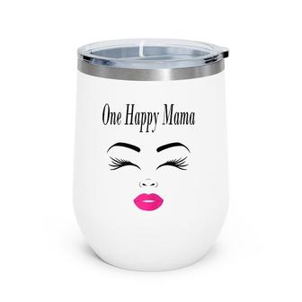 Womens One Happy Mama Wine Tumbler | Mazezy
