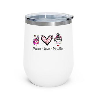 Womens Peace Love Mimilife Tie Dye Glasses Messy Bun Mother's Day Wine Tumbler | Mazezy