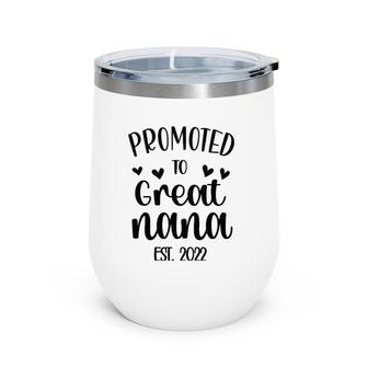 Womens Promoted To Great Nana Est 2022 New Great Nana Soon To Be Wine Tumbler | Mazezy