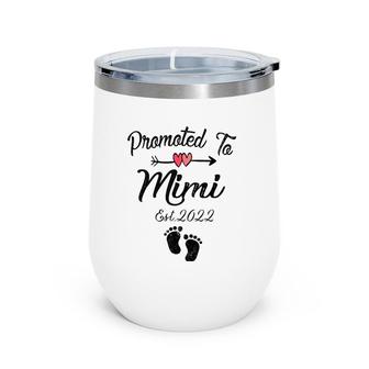 Womens Promoted To Mimi 2022 First Time Mother New Mom To Be Wine Tumbler | Mazezy