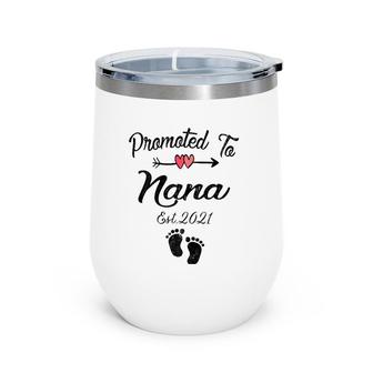 Womens Promoted To Nana 2021 First Time Mothers New Mom To Be Wine Tumbler | Mazezy