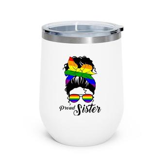Womens Proud Sister -Day Gay Pride Lgbt-Q Sister Wine Tumbler | Mazezy
