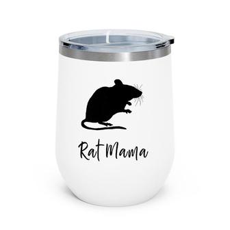 Womens Rat Mama Pet Rodent Mom Fur Mom Rat Lover Wine Tumbler | Mazezy