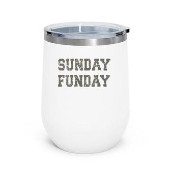 Womens Sunday Funday Design Sunday Funday Football Game Day Wine Tumbler | Mazezy