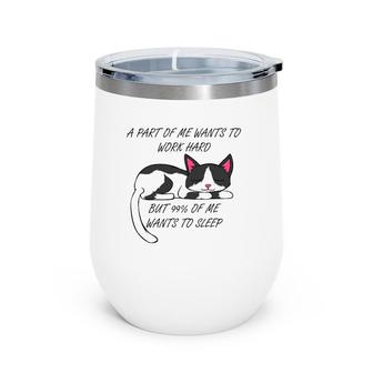 Work Or Sleeping Cute Cat Funny Kitty Wine Tumbler | Mazezy