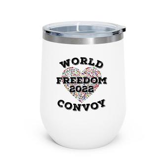 World Freedom 2022 Convoy Classic Canadian Truckers Support Wine Tumbler | Mazezy UK