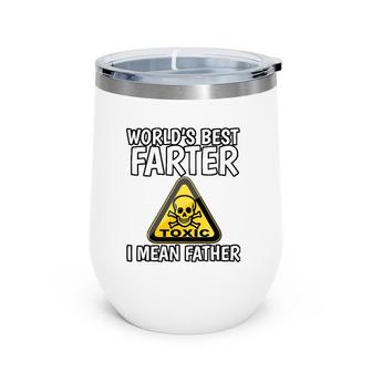 Worlds Best Farter, I Mean Father - Funny Fathers Day Fart Wine Tumbler | Mazezy DE