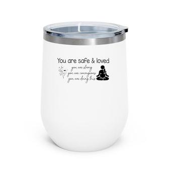 You Are Safe & Love Doula Midwife L&D Nurse Childbirth Wine Tumbler | Mazezy