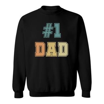 1 Dad Number One Dad Father's Day Vintage Style Sweatshirt | Mazezy