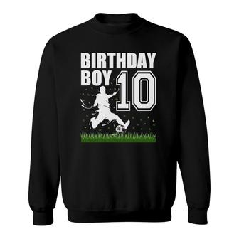 10 Years Old Soccer Birthday Party Theme 10Th Gift For Boy Sweatshirt | Mazezy