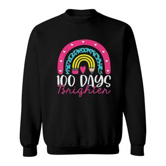 100 Days Brighter Teacher Student 100 Days Of School Rainbow Sweatshirt