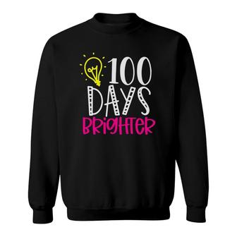 100 Days Brighter Teacher Student 100 Days Of School Sweatshirt | Mazezy
