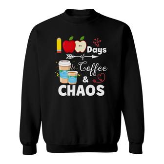 100 Days Of Coffee And Chaos 100Th Day Of School Teacher Sweatshirt | Mazezy