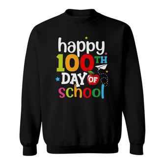 100Th Day Of School Teachers Kids Girls Boys Happy 100 Days Sweatshirt