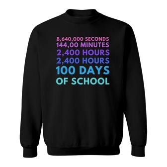 100Th Day Preschool Kids Teacher 100 Days Of School Gift Sweatshirt | Mazezy