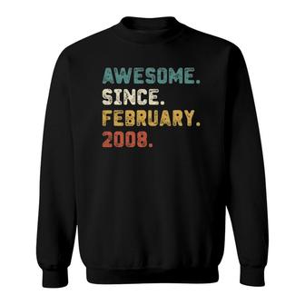 14Th Birthday Gift 14 Years Old Awesome Since February 2008 Ver2 Sweatshirt | Mazezy