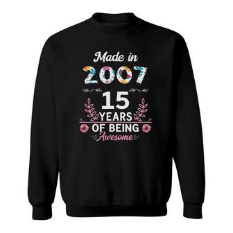 15 Years Old Gifts 15Th Birthday Born In 2007 Women Girls Sweatshirt