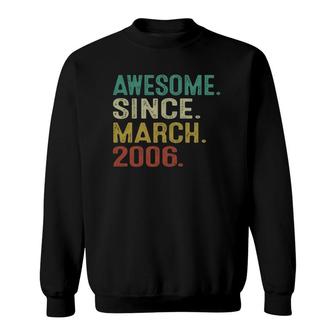 16 Years Old Awesome Since March 2006 Gifts 16Th Birthday Sweatshirt | Mazezy