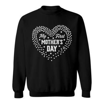 My First Mothers Day Heart Star First Mothers Day 2022 Gift For Mom Sweatshirt