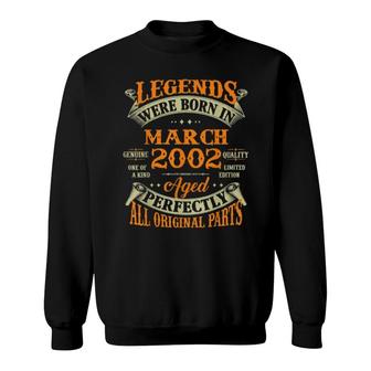 20Th Birthday Legends Born In March 2002 20 Years Old Sweatshirt | Mazezy