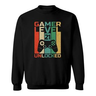 21St Birthday Gamer Level 21 Unlocked Gamer Birthday Sweatshirt | Mazezy