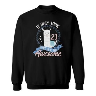 21St Birthday Llama Awesome Gifts Sweatshirt | Mazezy
