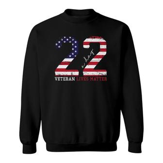 22 A Day Veteran Lives Matter Veterans Day Sweatshirt | Mazezy